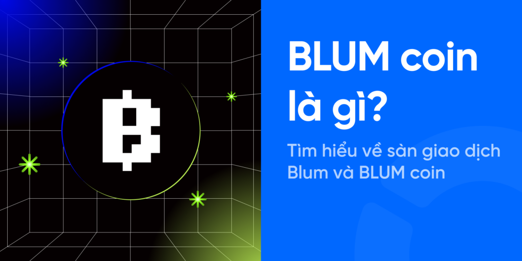 Blum là gì? 