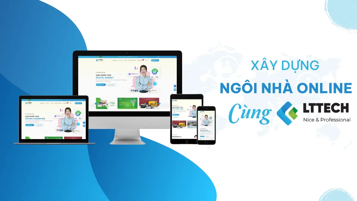 Xây dựng ngôi nhà online cùng LTTECH